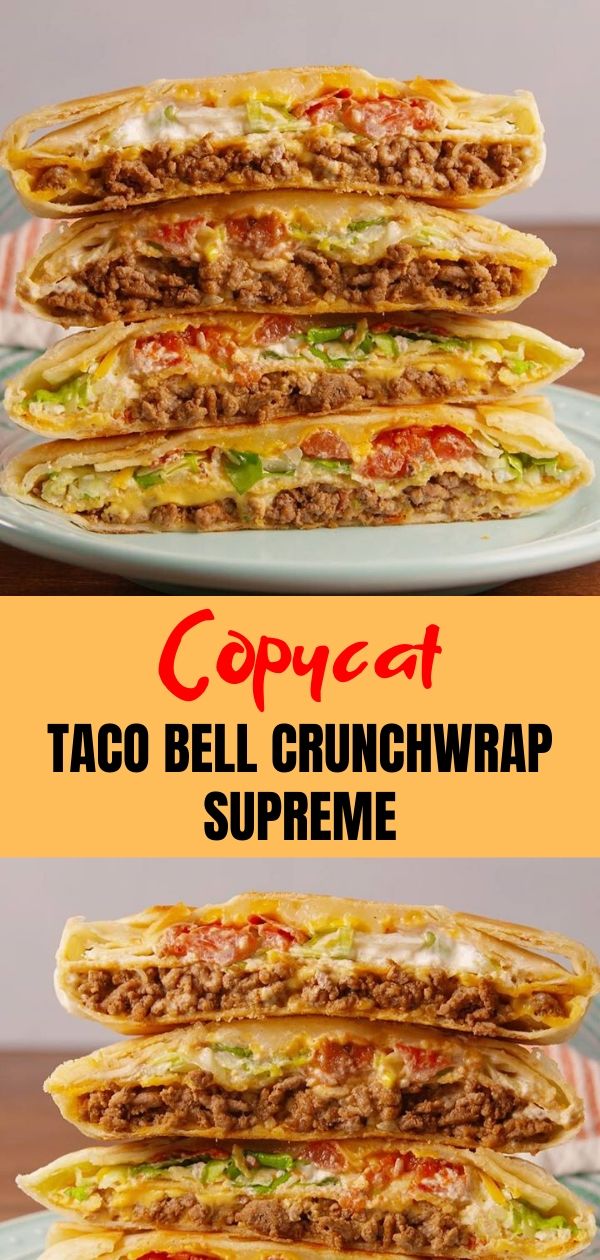 Taco Bell Crunchwrap Supreme Copycat