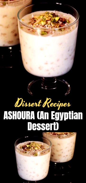 ASHOURA (An Egyptian Dessert) 1