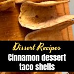 How to Prepare Perfect Cinnamon dessert taco shells
