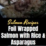 Foil Wrapped Salmon with Rice & Asparagus 1