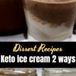 How to Make Yummy Keto ice cream 2 ways