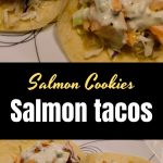 How to Make Perfect Salmon tacos