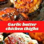 Garlic butter chicken thighs (1)