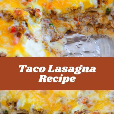 Taco Lasagna Recipe #dinnerideas #dinnerrecipe