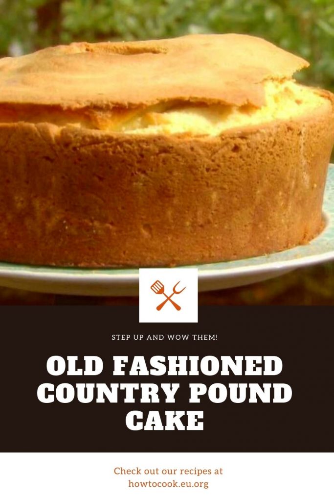 Old Fashioned Country Pound Cake #OldFashionedCountry #Pound Cake