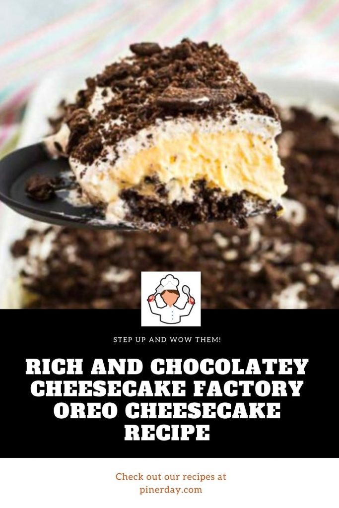 Rich and Chocolatey Cheesecake Factory Oreo Cheesecake Recipe #Richand #Chocolatey #Cheesecake #FactoryOreo #Cheesecake
