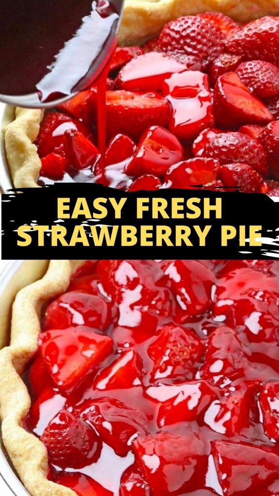 Easy Fresh Strawberry Pie Recipe.