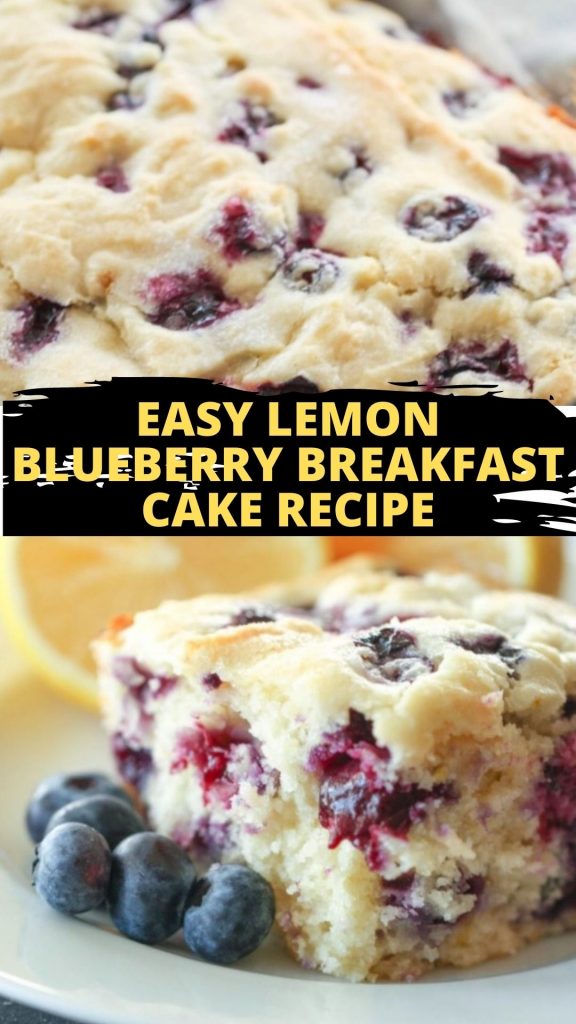 Easy Lemon Blueberry Breakfast Cake Recipe_