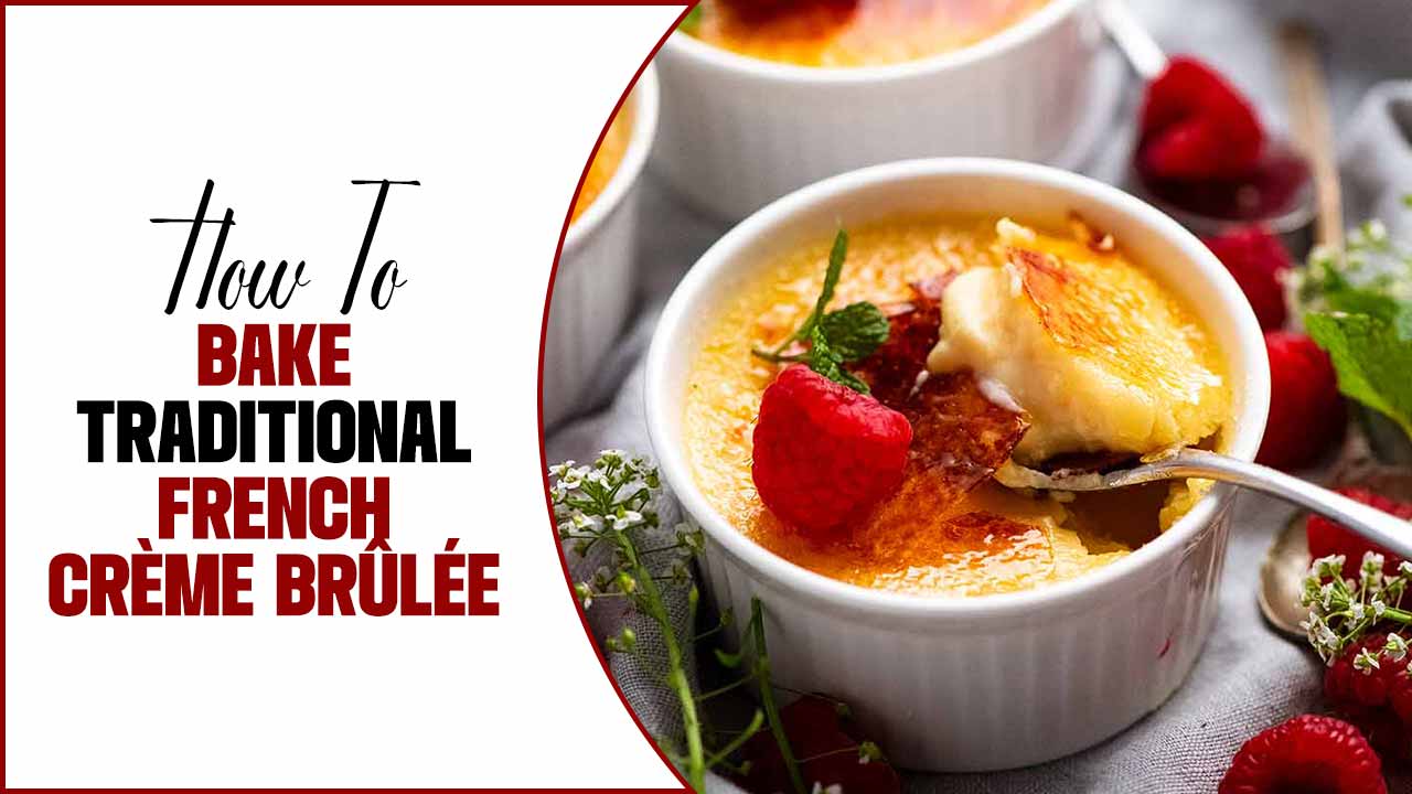 Creamy Dreamy Sweet French Crème Brûlée: An Easy Dessert Recipe